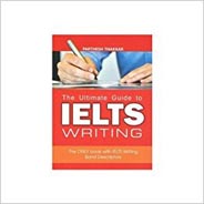 The Ultimate Guide to IELTS Writing