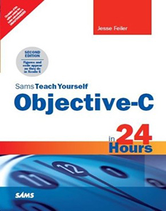 Sams Teach Yourself Objective-C in 24 Hours