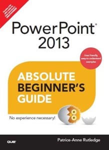 Power Point 2013 Absolute Beginners Guide