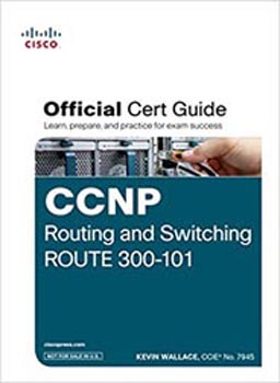 CISCO Official Cert Guide CCNP Routing and Switching Route 300 - 101