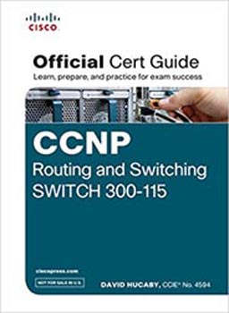 CISCO Official Cert Guide CCNP Routing and Switching Switch 300 - 115