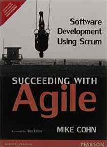 Succeeding with Agile Software Development using Scrum