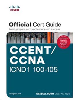CISCO Official Cert Guide : CCENT / CCNA ICND1 100 - 105