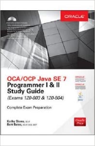 OCA/OCP Java SE 7 Programmer I and II Study Guide (Exam 1Z0-803 and 1Z0-804)