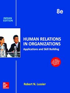 Human Relations in Organizations Applications and Skill Building