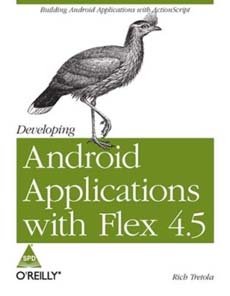 Developing Android Applications with Flex 4.5