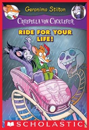 Geronimo Stilton : Creepella von Cacklefur #6 : Ride for Your Life