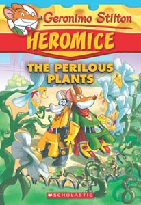 Geronimo Stilton Heromice #4 The Perilous Plants