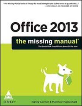 Office 2013: The Missing Manual