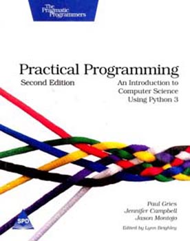 Practical Programming : An Introduction to Computer Science using python 3