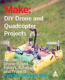 Make: DIY Drone and Quadcopter Projects
