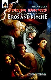 Stolen Hearts: The Love of Eros and Psyche (Campfire Graphic Novels)