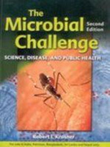 The Microbial Challenge : Science,Disease, and Public Health