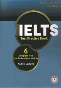 Practical IELTS Strategies IELTS Test Practice Book