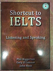 Shortcut to IELTS - Listening and Speaking