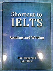 Shortcut to IELTS Reading and Writing
