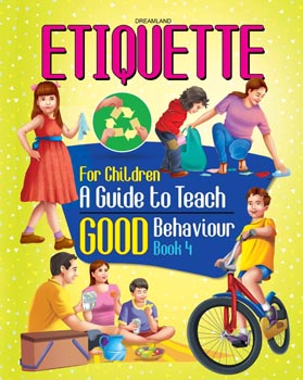 Etiquette for Children Book 4 A Guide to Teach Good Behaviour