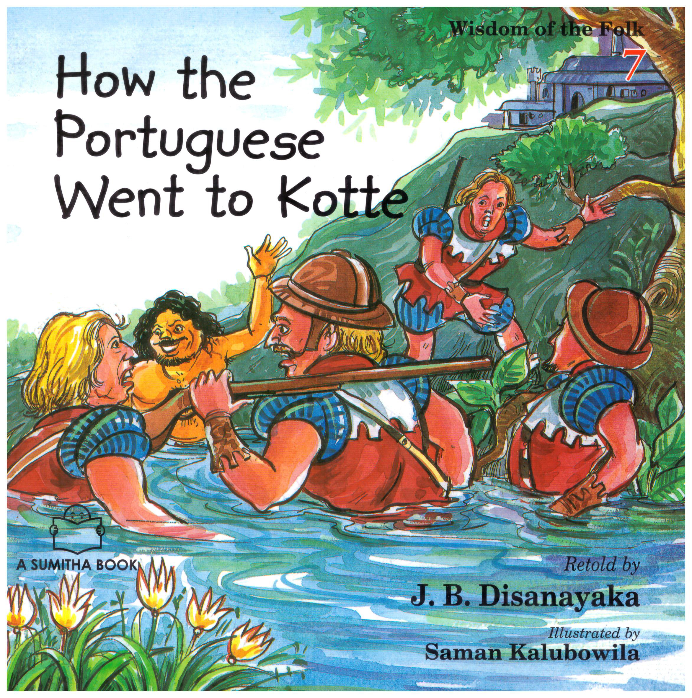 Wisdom of the Folk 7 - How the Portuguese Went to Kotte
