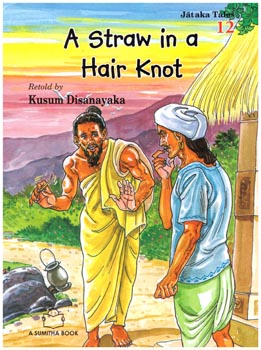 Jataka Tales 12 - A Straw In A Hair Knot