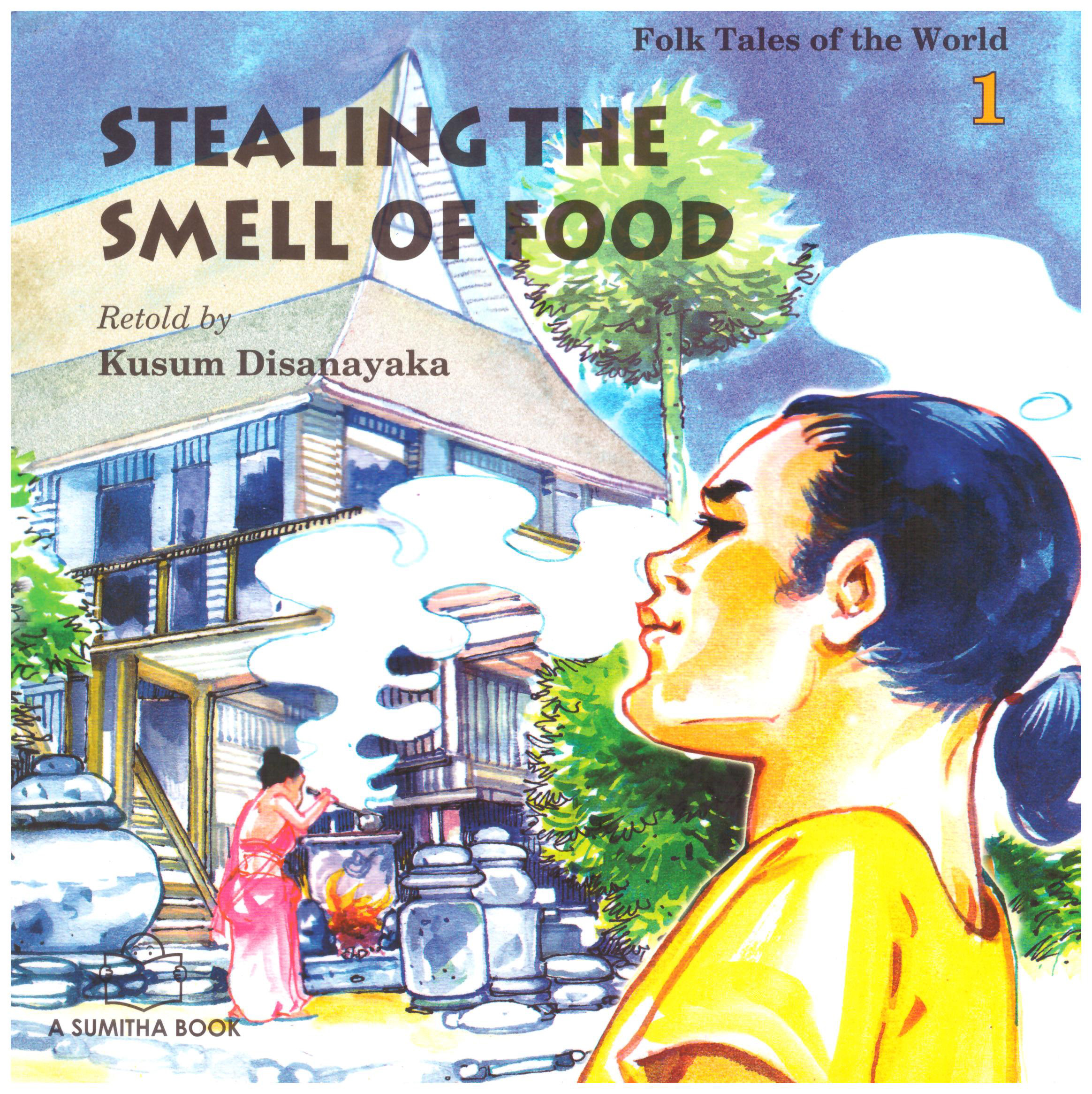 Folk Tales Of The World:1 Stealing The Smell Of Food