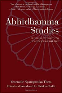 Abhidhamma Studies :A Buddhist Exploration of Consciousness and Time