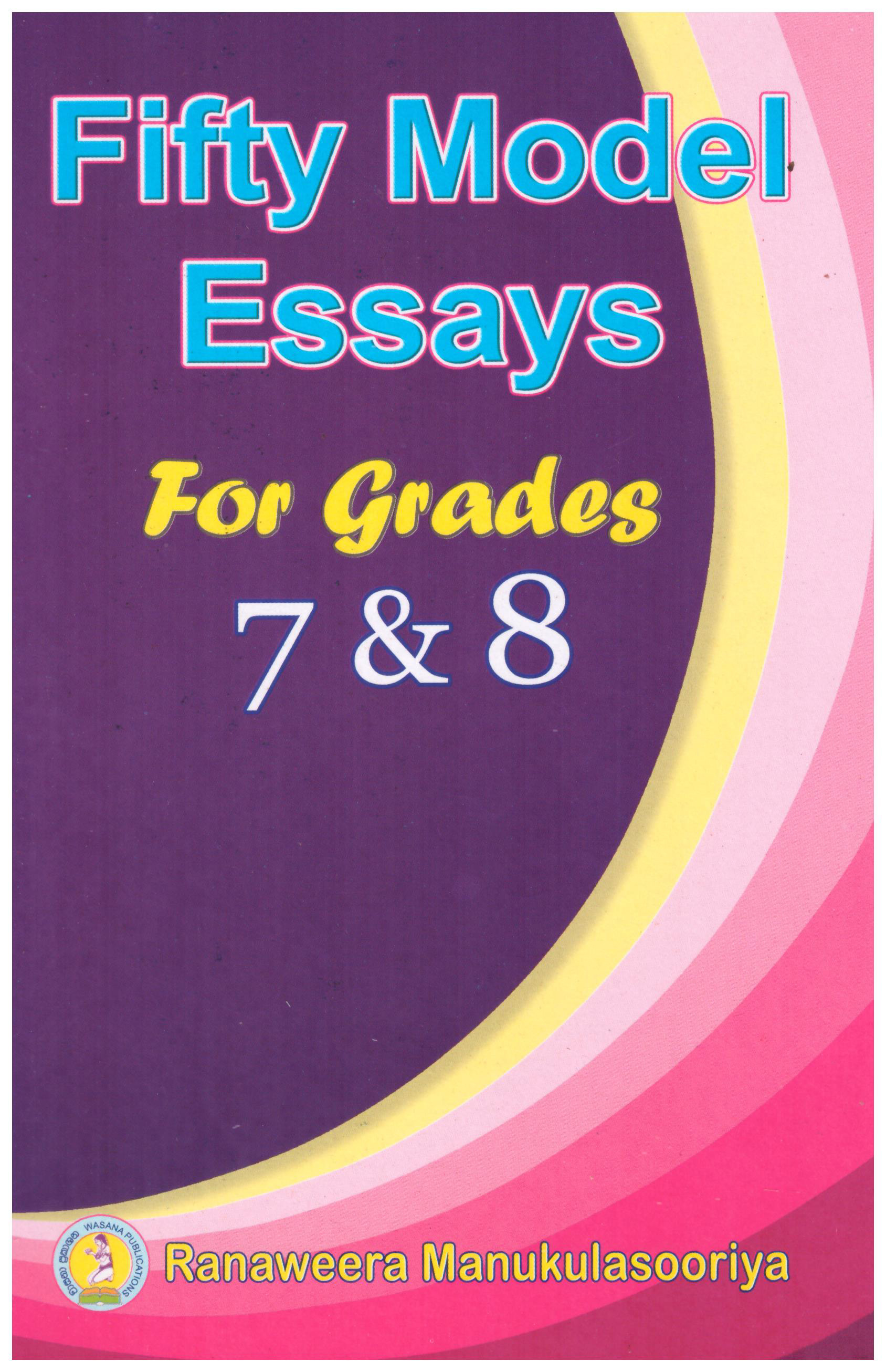 Fifty Model Essays For Grades 7&8