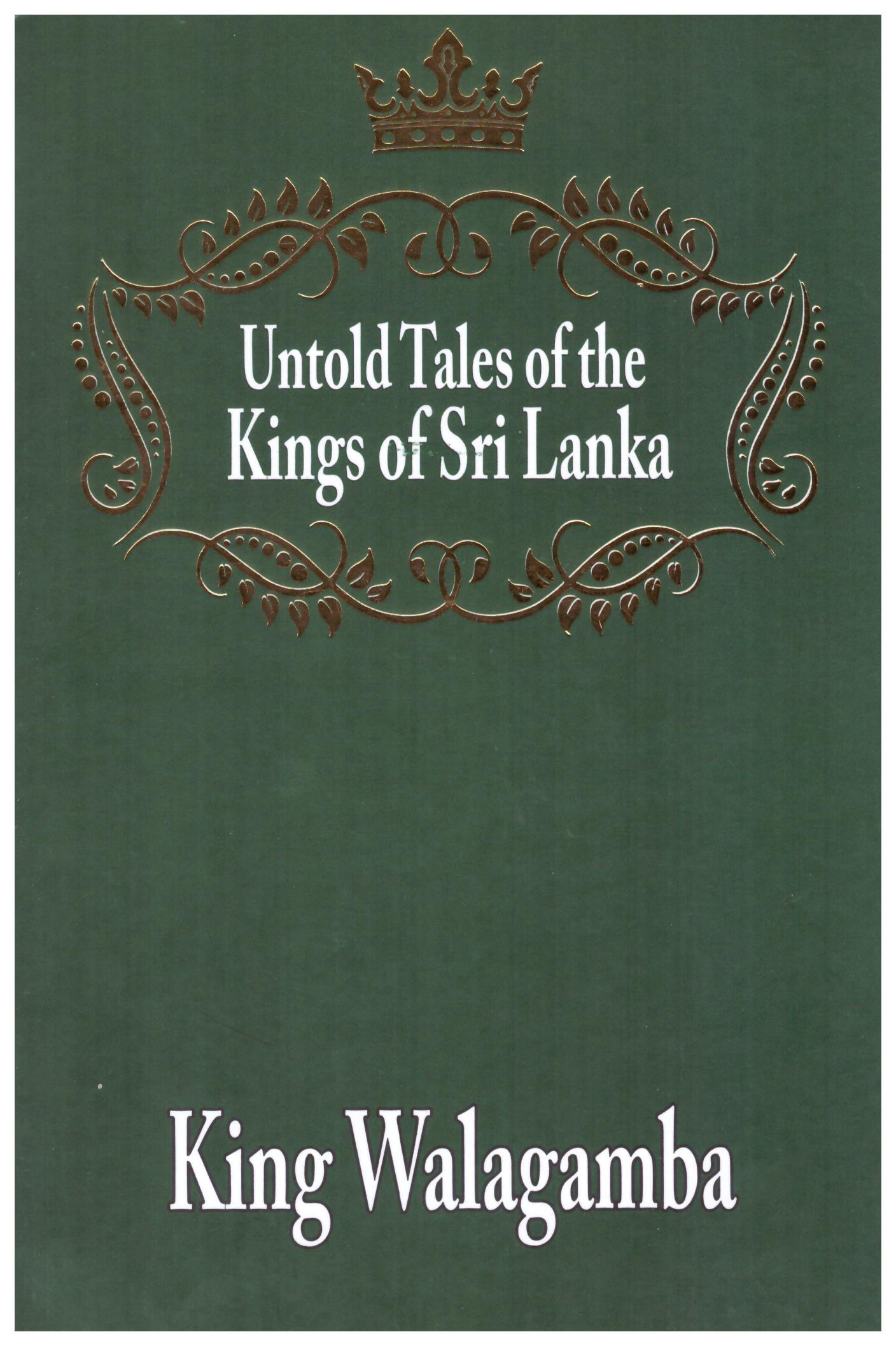 Untold Tales of the Kings of Sri Lanka King Walagamba