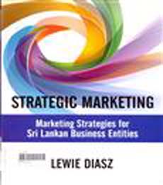 Strategic Marketing Marketing Strategies for Sri Lankan Business Entities