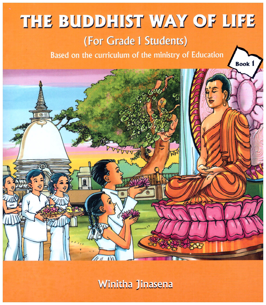 The Buddhist Way of Life Book 1