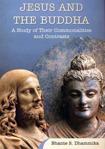 Jesus And The Buddha A Study Of Their Commonalities And Contrasts
