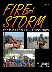 Fire And Storm Essays In Sri Lankan Politics 