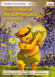 Stories For Kiddies 14 How The Thief Of The Ash Pumpkin Was Caught
