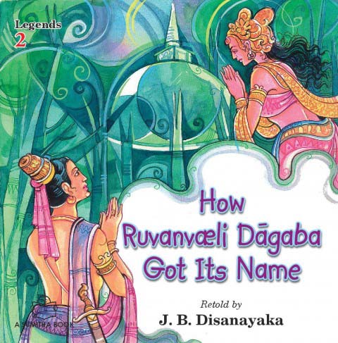 Legends 2 How Ruvanvaeli Dagaba Got Its Name
