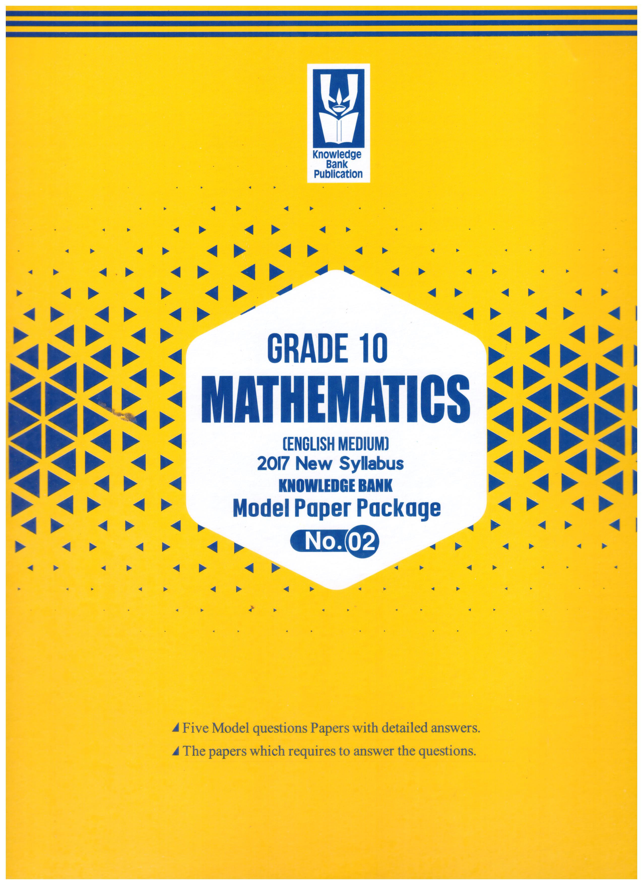 Knowledge Bank Mathematics No 02 Grade 10 Model Paper Package ( New Syllabus )