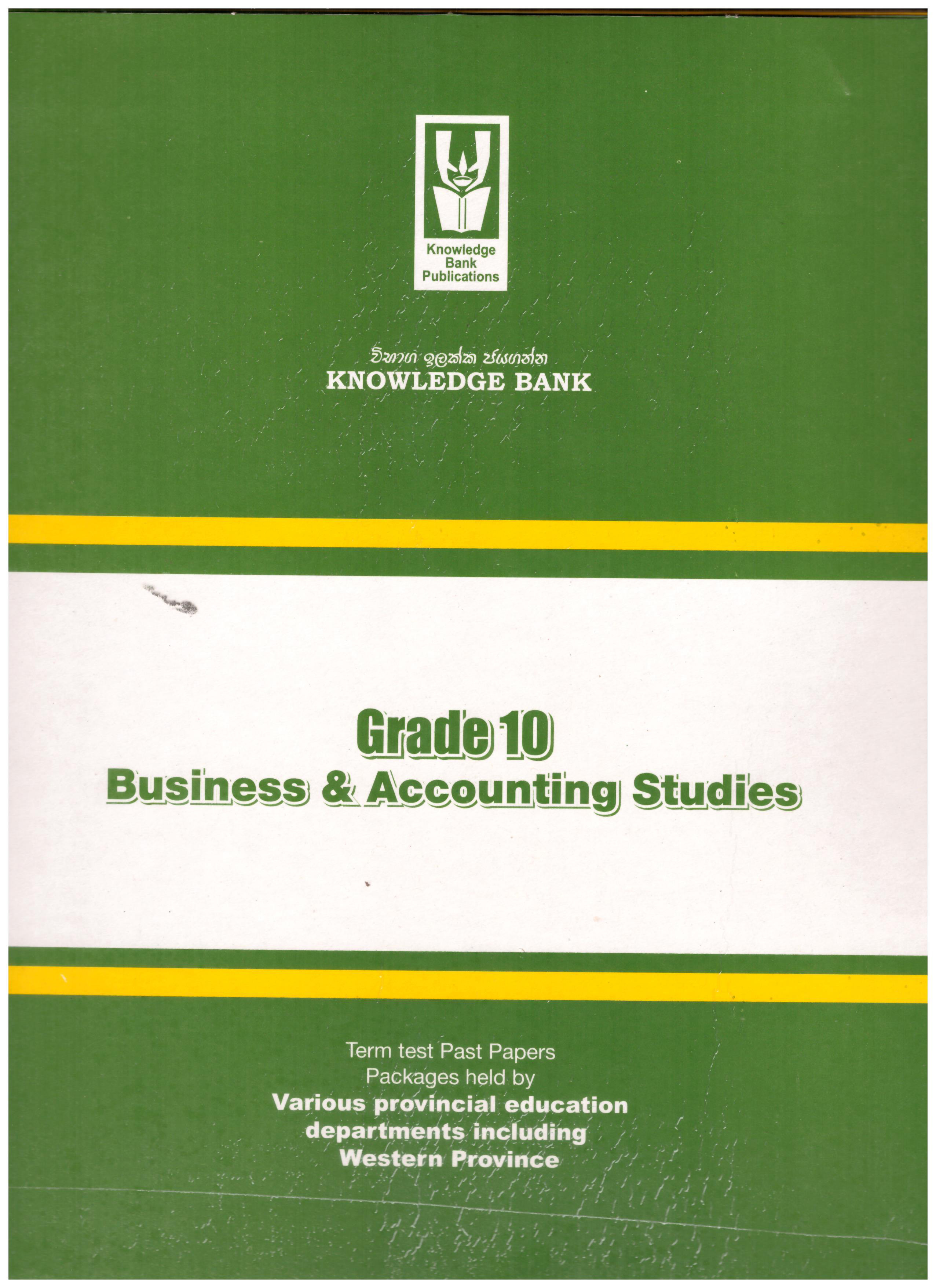 Knowledge Bank Grade 10 Business and Accouting Studies  ( Provincial Examination Papers )