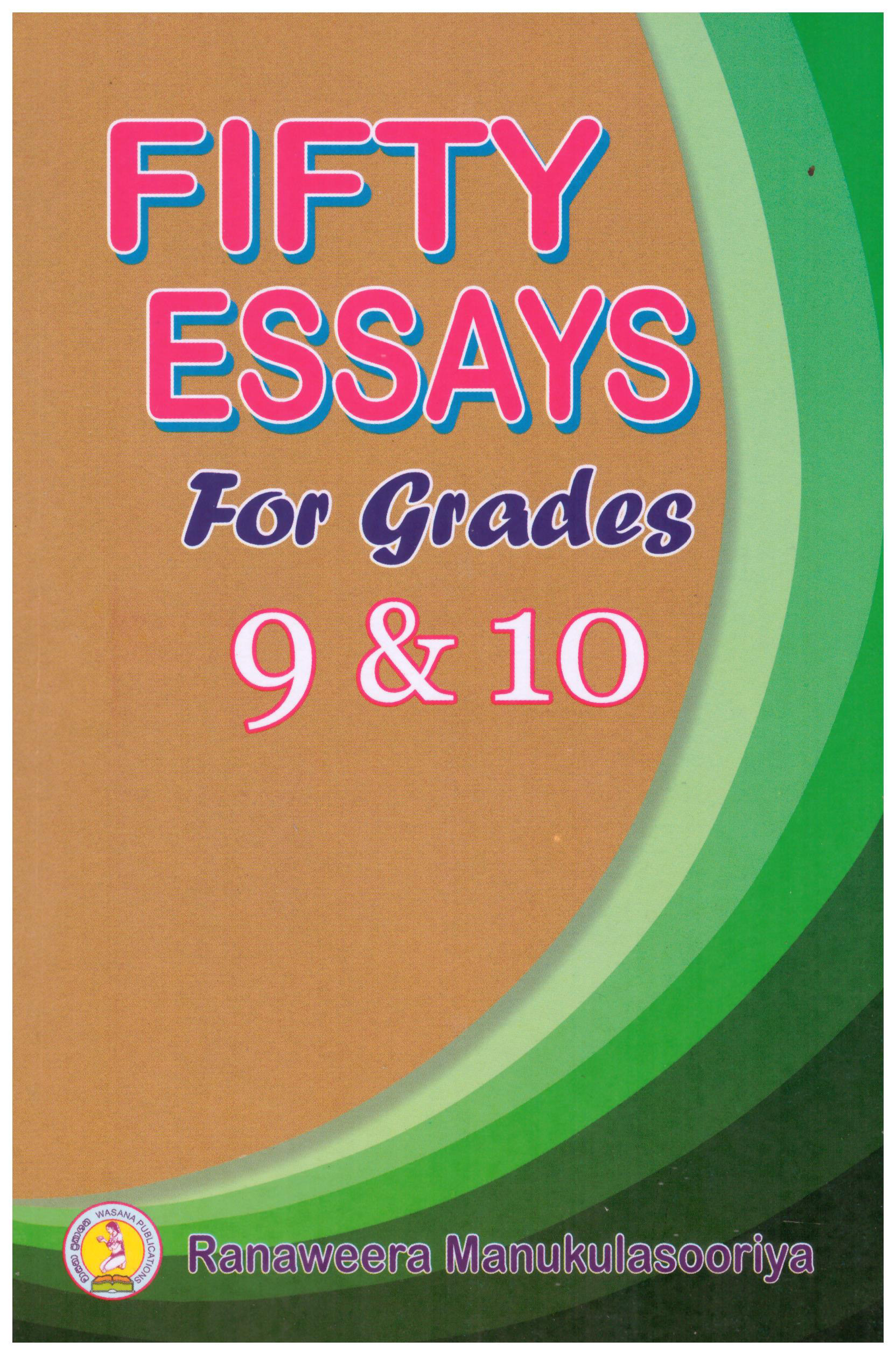 Fifty Essays For Grades 9 and10