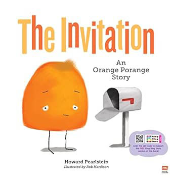 The Invitation An Orange Porange Story