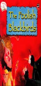 The Foolish Blackbirds