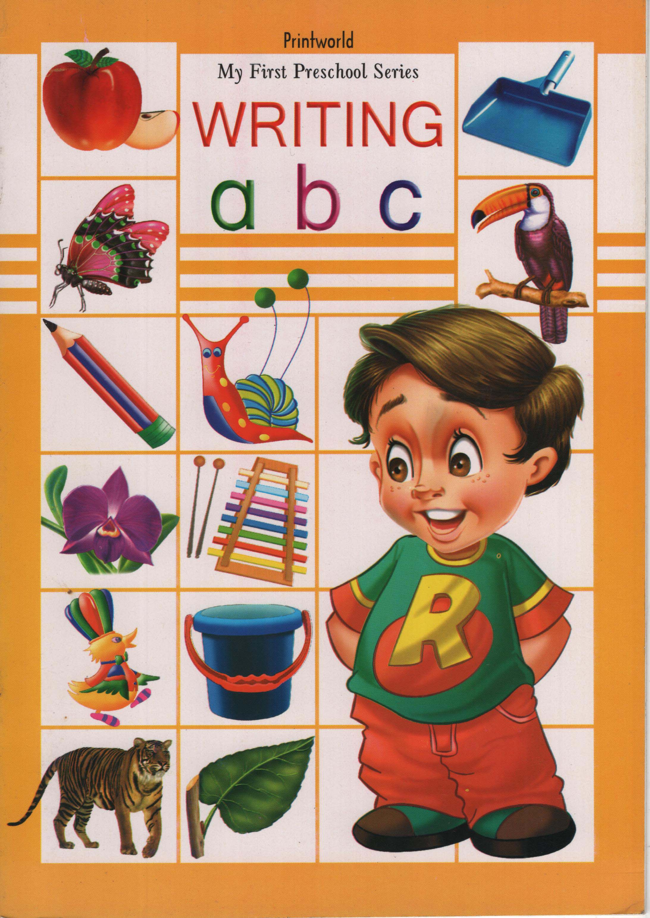 Printworld My First Preschool Series : Writing a b c