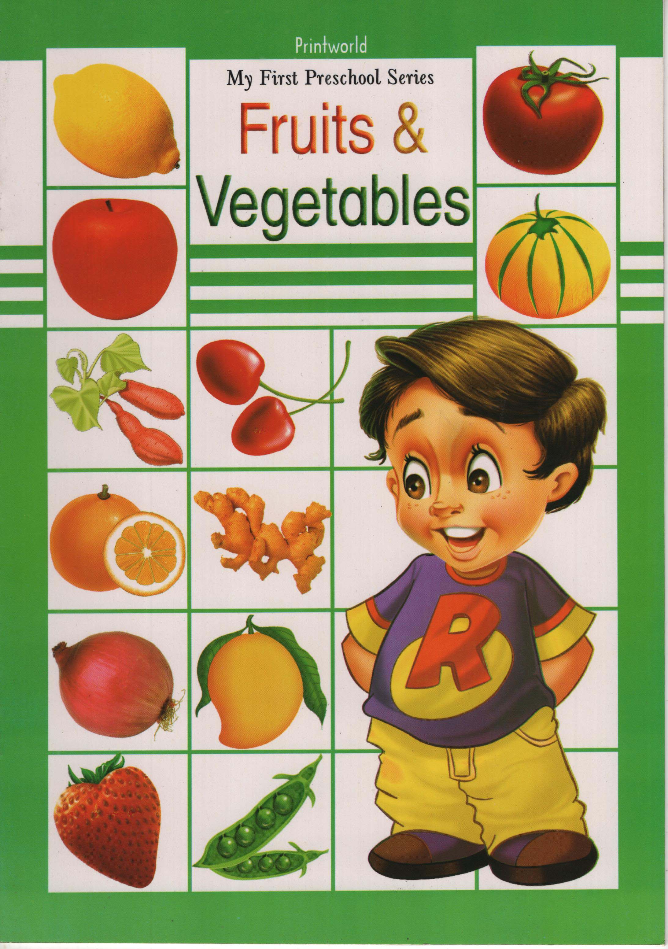 Printworld My First Preschool Series : Fruits and Vegetables
