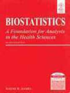 Biostatistics: A Foundation For Analysis In The Health Sciences