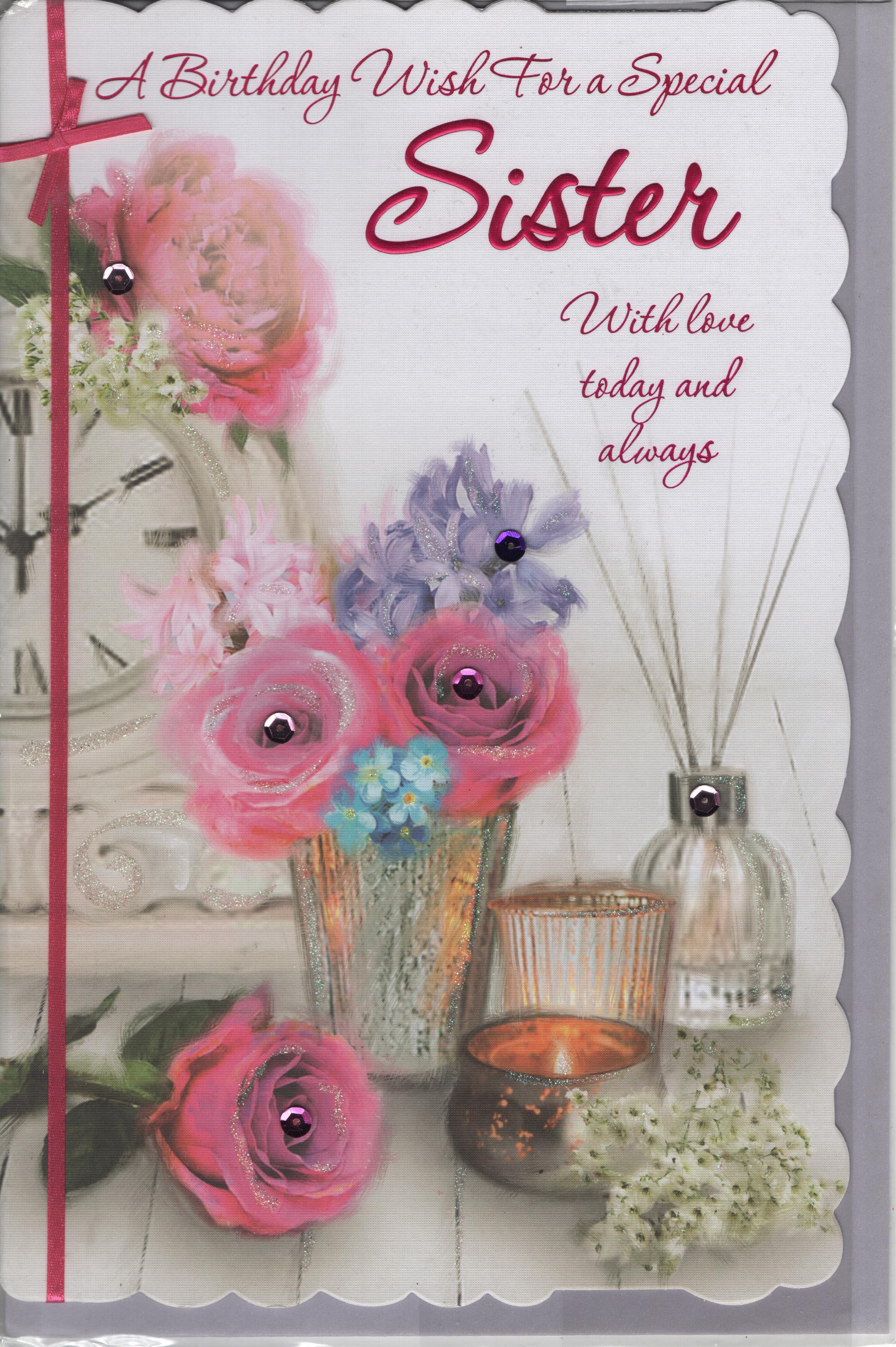A Birthday Wish For a Special Sister With Love Today and Always Greeting Card