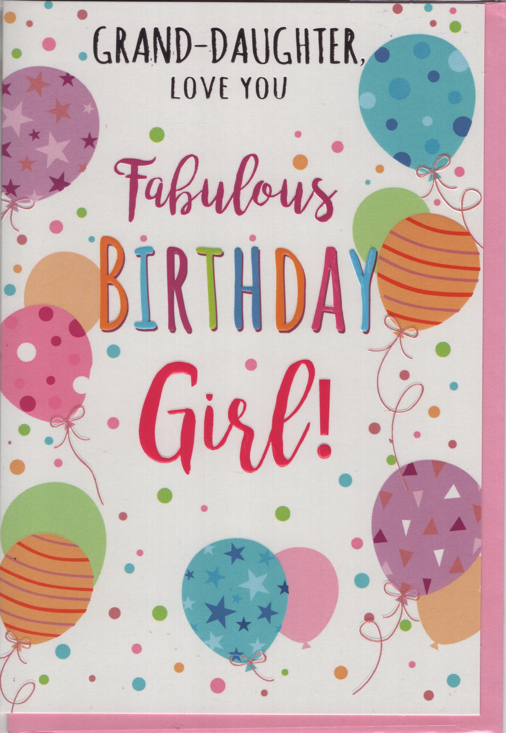 Grand Daughter Love You Fahulous Birthday Girl!