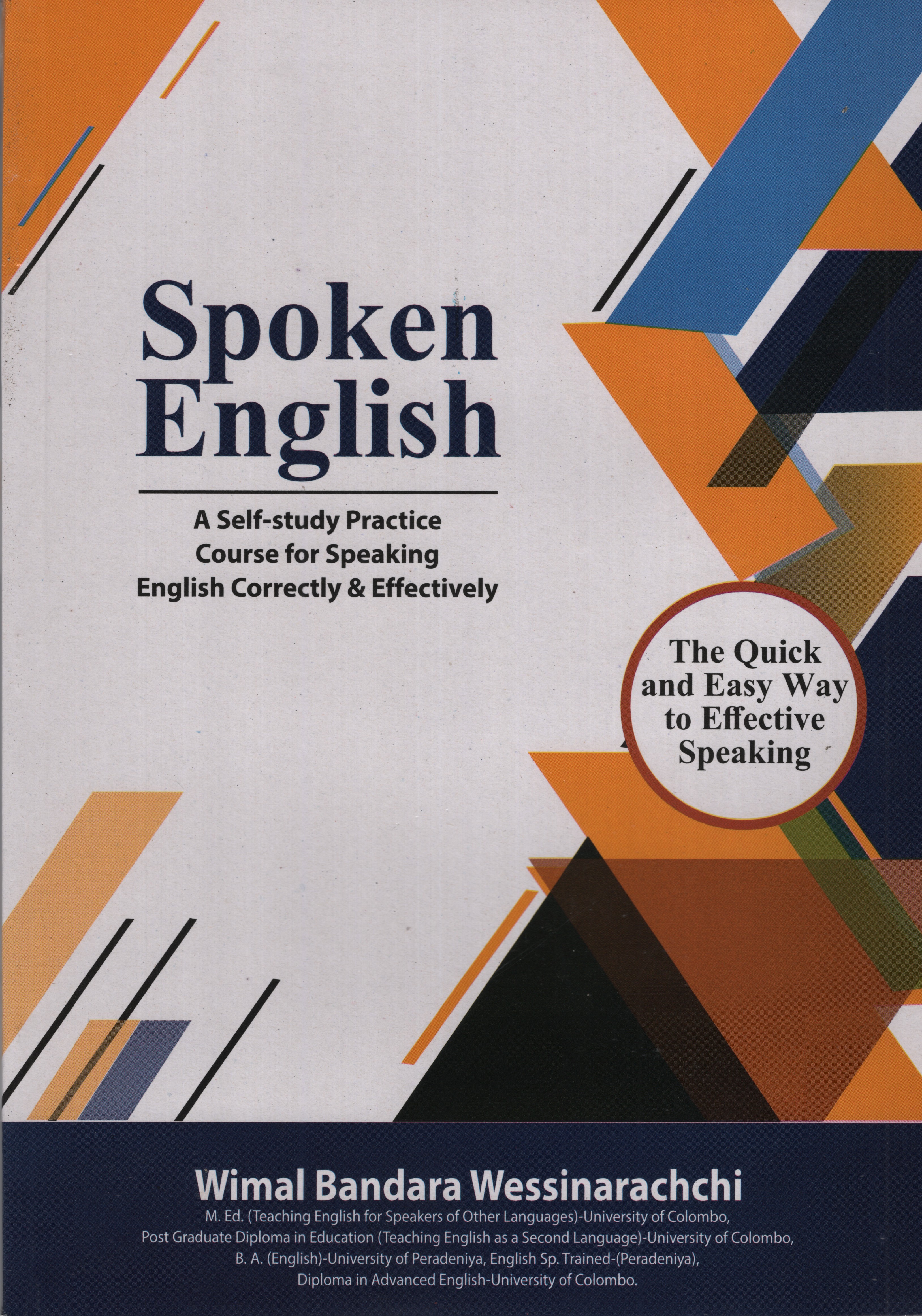 Spoken English A Self Study Practice Course for Speaking English Correctly and Effectively