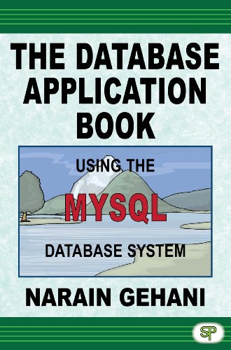 The Database Application Book : Using the MYSQL Database System