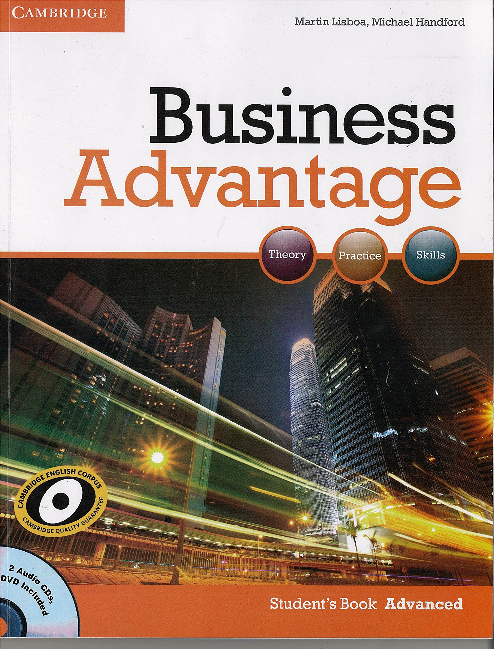 Business Advantage: Theory, Practice, Skills - Students Book Advanced