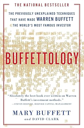 Buffettology : The Previously Unexplained Techniques that have made Warren Buffett the Worlds most Famous Investor