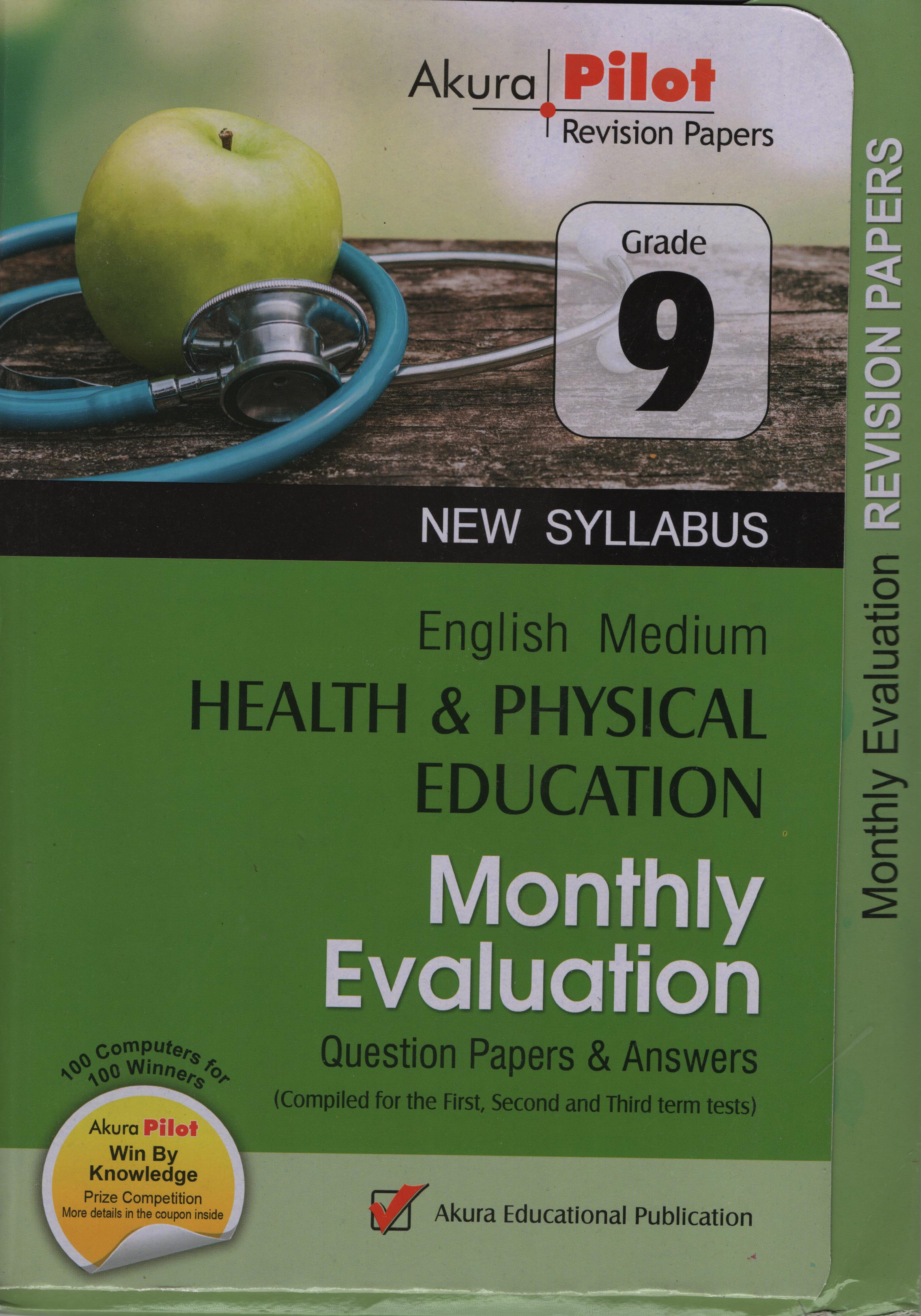 Akura Pilot Grade 9 Health and Physical Education : Monthly Evaluation Question Papers and Answers (New Syllabus)