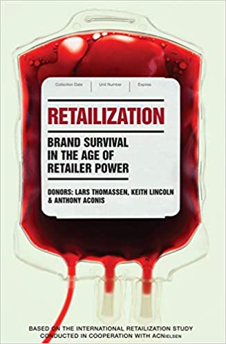 Retailization: Brand Survival in the Age of Retailer Power