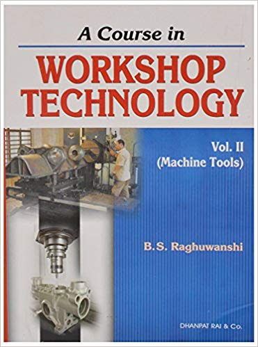 A Course in Workshop Technology Vol II